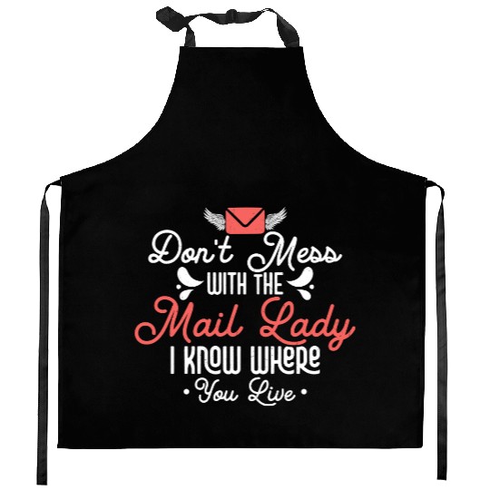 Don't Mess With The Mail Lady Mail Postal Worker Kitchen Aprons