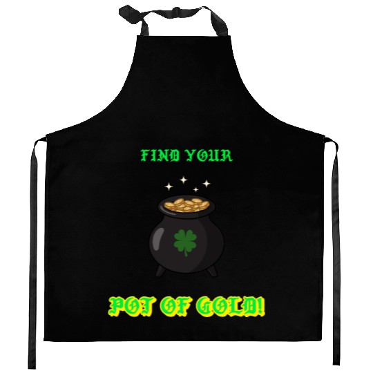 find your pot of gold Kitchen Aprons