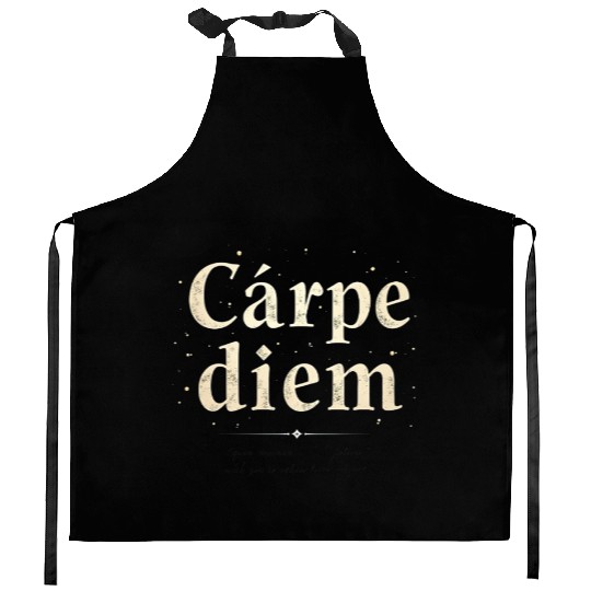 Carpe Diem Seize the Moment Kitchen Aprons