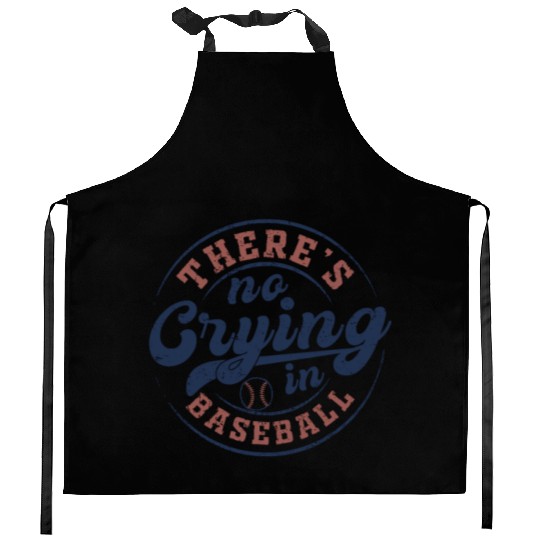 There's No Crying In Baseball Kitchen Aprons