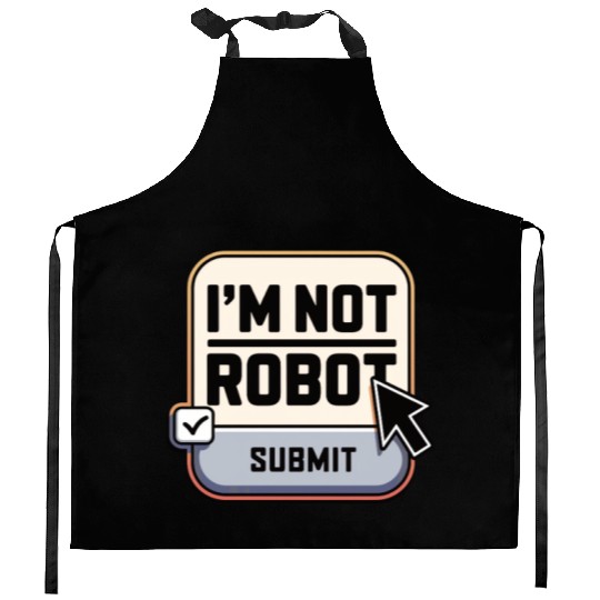 I'm Not Robot Captcha Fun Kitchen Aprons