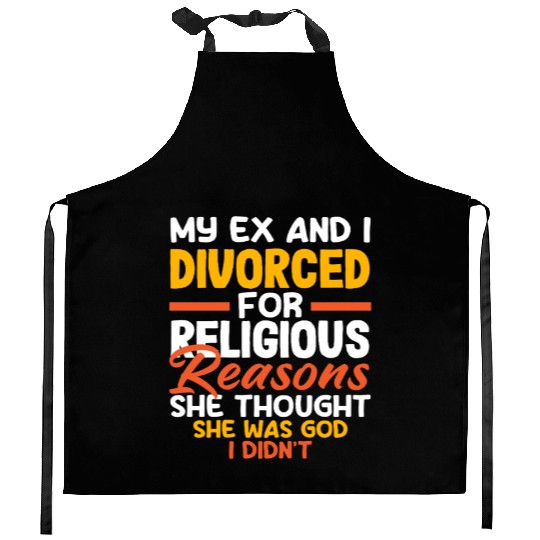 My Ex And I Divorced For Religious Reasons Divorce Kitchen Aprons