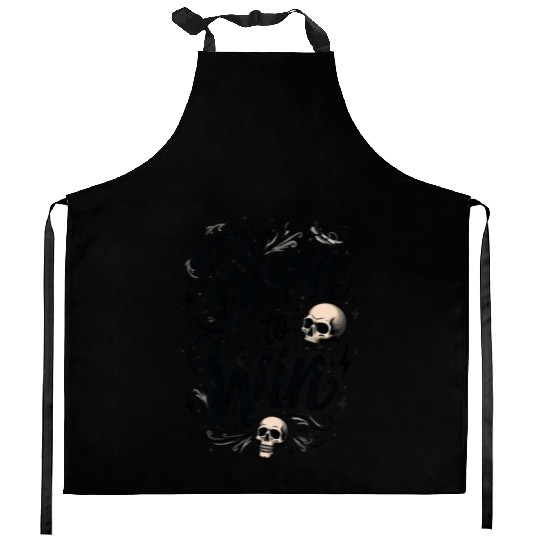 Motivational Skull and Quote Born to Win Kitchen Aprons