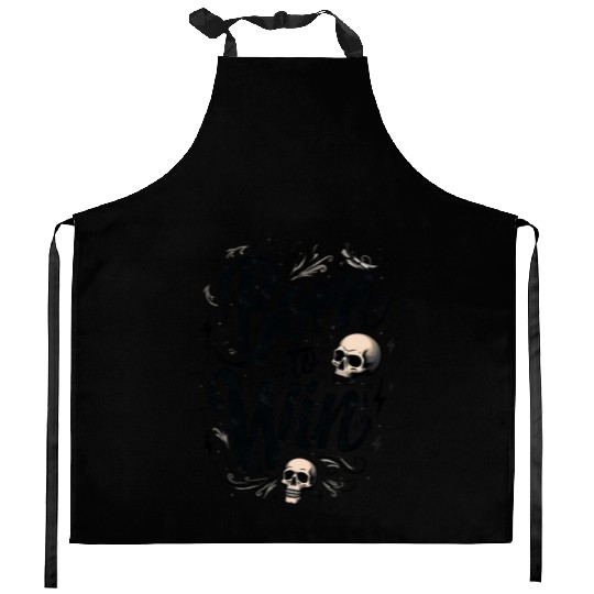 Motivational Skull and Quote Born to Win Kitchen Aprons