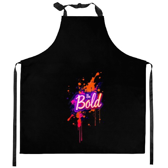 Inspirational Neon Colors Be Bold Motivational Gra Kitchen Aprons