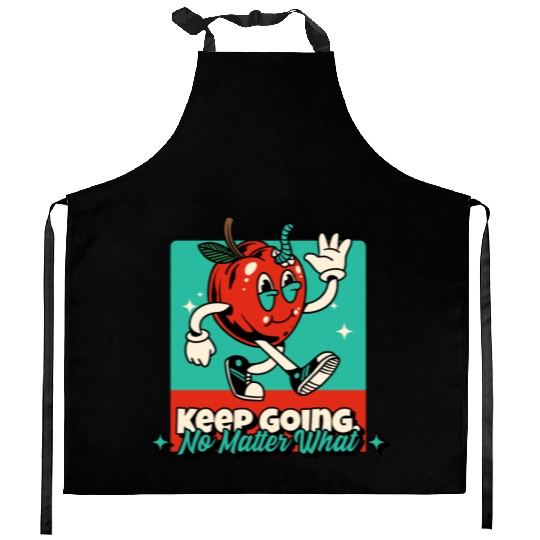 Keep Going No Matter What Business Motivation Kitchen Aprons