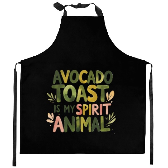 Avocado Toast Is My Spirit Animal Kitchen Aprons