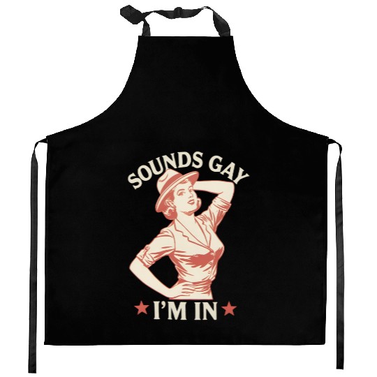 Sounds Gay I'm In Lesbian Cowgirl Howdy LGBTQ Kitchen Aprons