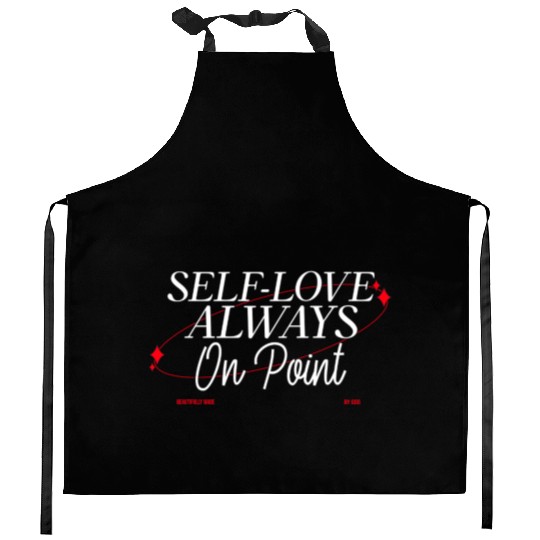SELF LOVE IS ON POINT Kitchen Aprons