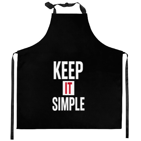 Keep It Simple – Minimalist Quote Kitchen Aprons