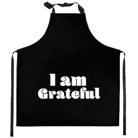 I Am Grateful Affirmation Quote Merch Kitchen Aprons