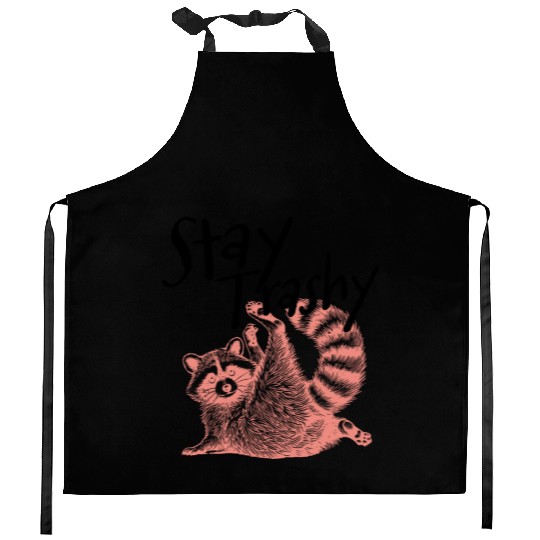 Stay Trashy Raccoon – Funny Meme Kitchen Aprons