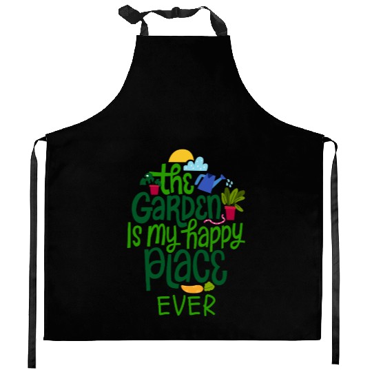 The garden is my happy place ever Kitchen Aprons