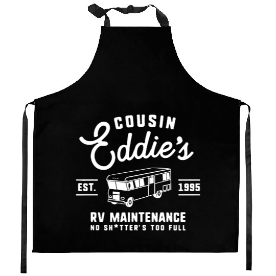 Cousin Eddie s RV Maintenance Funny Movie Kitchen Aprons
