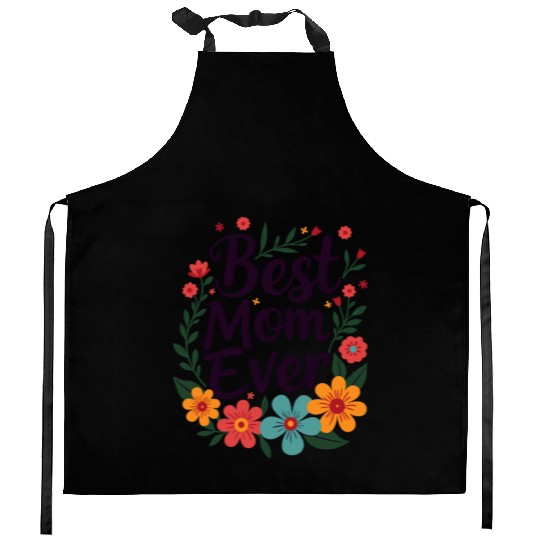 Best Mom Ever Mother's Day Flowers Kitchen Aprons