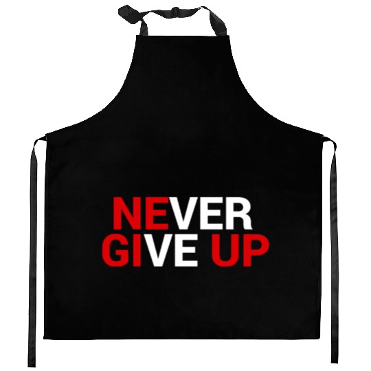 Never give up Kitchen Aprons