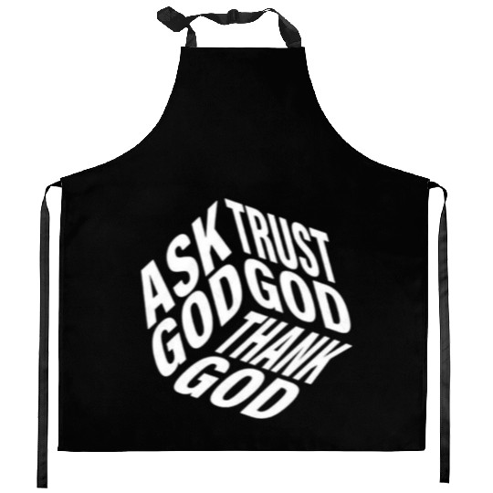 Ask Trust Thank God | 3D Faith-Inspired Typograph Kitchen Aprons