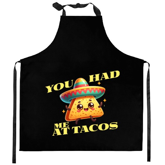 Cinco De Mayo - You Had Me At Tacos Kitchen Aprons