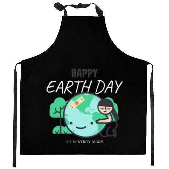 Funny Earth Day Kitchen Aprons – Go Destroy Mars Quote