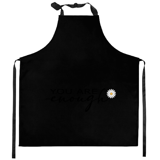 You Are Enough – Self-love Kitchen Aprons