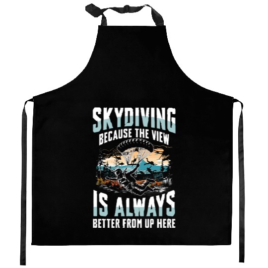 Skydiving Because The View Is Always Better From Kitchen Aprons