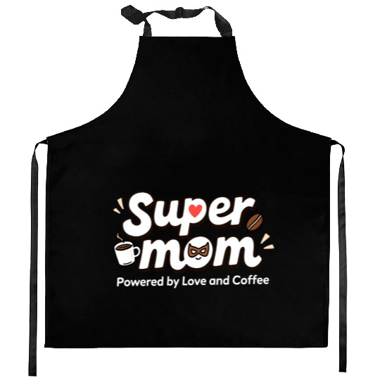 Supermom: Powered by Love and Coffee Kitchen Aprons