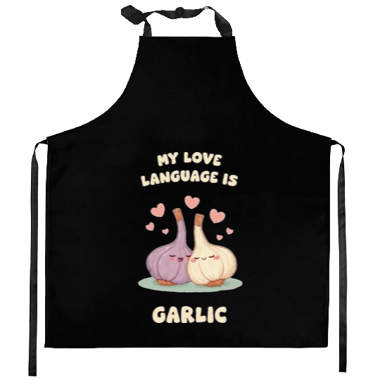 My Love Language Is Garlic Kitchen Aprons