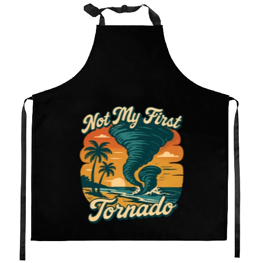 Not My First Tornado Storm Weather Meteorologist Kitchen Aprons