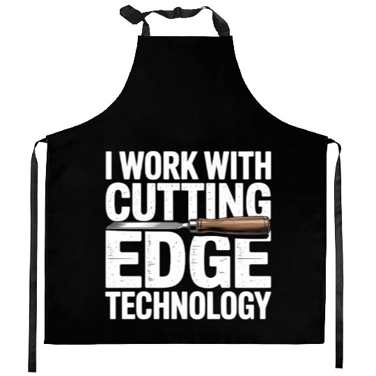 I Work With Cutting Edge Technology Woodworker Kitchen Aprons