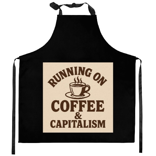 Coffee and Capitalism Lover Quote Kitchen Aprons