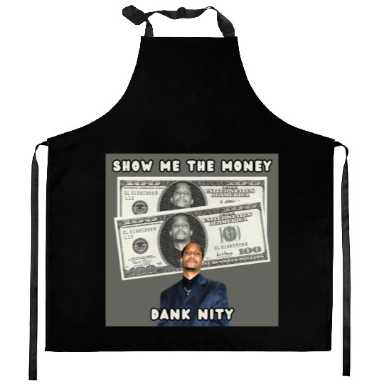 Dank Nity - Show Me The Money Kitchen Aprons