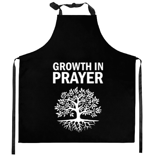 Growth in Prayer - Spiritual Prayer Gift Idea Kitchen Aprons