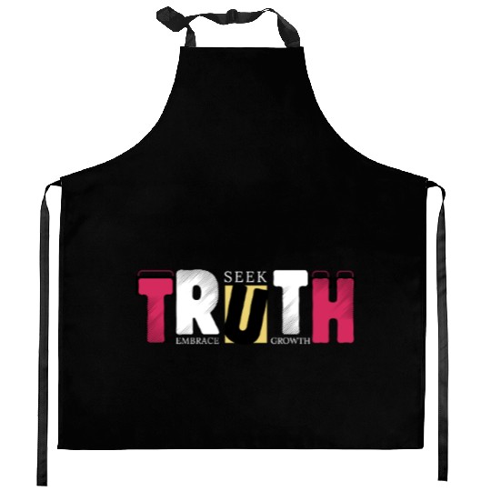 Seek Truth. Embrace Growth. | Motivational Future- Kitchen Aprons