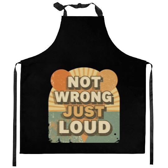 Retro Aesthetic Quote Kitchen Aprons – Not Wrong, Just Loud