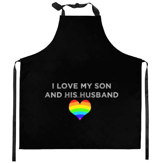 I love my son & his husband mom dad LGBTQ wedding Kitchen Aprons