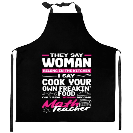 Math Teacher Only Real Woman Become Kitchen Aprons