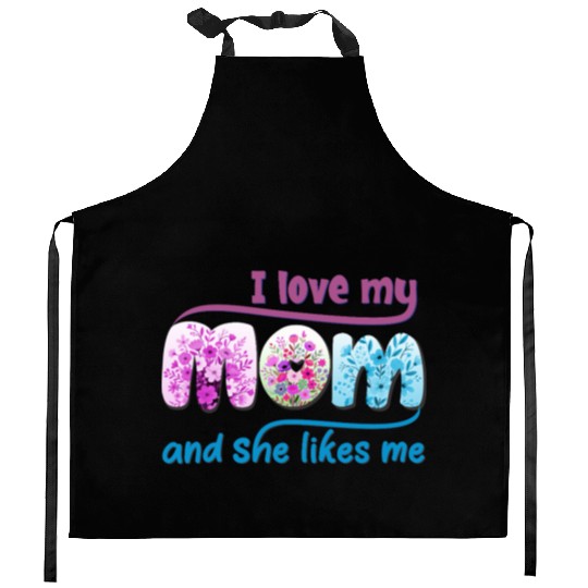 I love my mom Kitchen Aprons