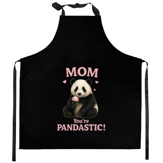 Mom, You're Pandastic – Realistic Panda Mother's D Kitchen Aprons