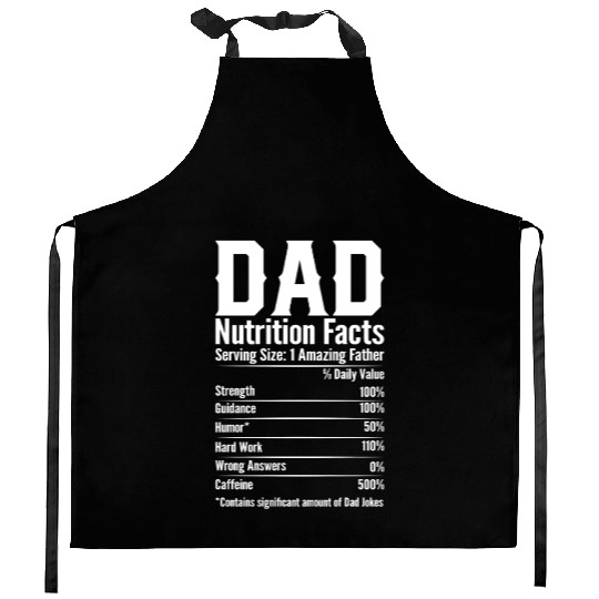 DAD Nutrition Facts Kitchen Aprons