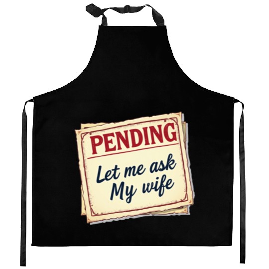 Let Me Ask My Wife Funny Accountant Kitchen Aprons