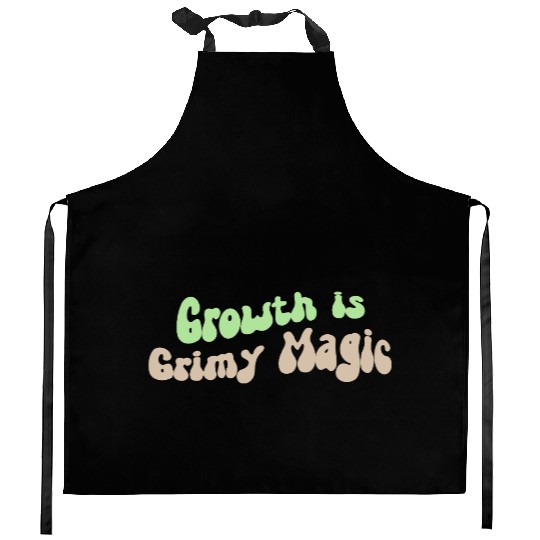 Growth is Grimy Magic – Emotional Healing Art Kitchen Aprons