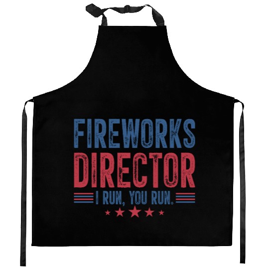 Fireworks Director I Run You Run Kitchen Aprons