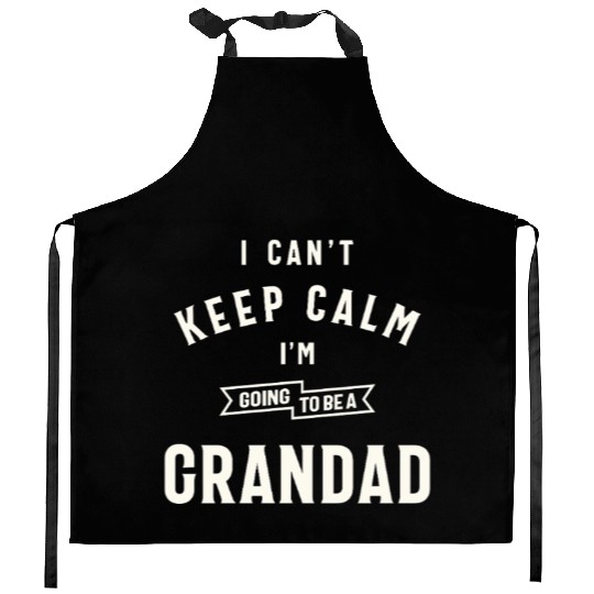Can’t Keep Calm I’m Going To Be A Grandad Kitchen Aprons