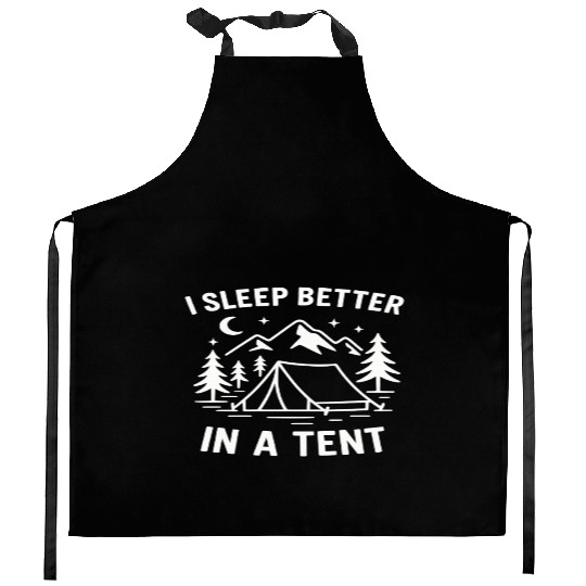I Sleep Better in a Tent – Minimal Nature Camping Kitchen Aprons