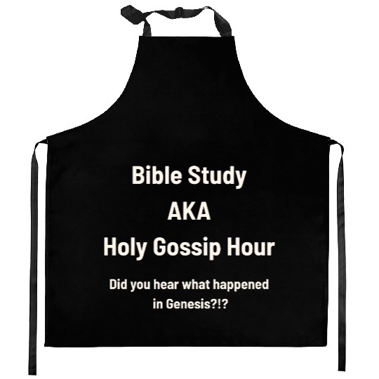 Bible Study AKA Gossip Hour Design Kitchen Aprons