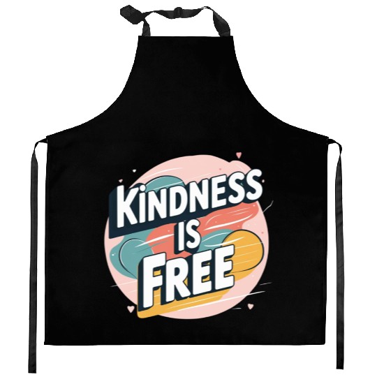 Kindness is Free Kitchen Aprons