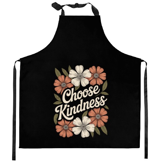 Choose Kindness Flower Boho Vintage Inspiring Kitchen Aprons