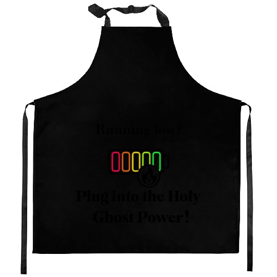Plug Into The Holy Ghost Power! Kitchen Aprons