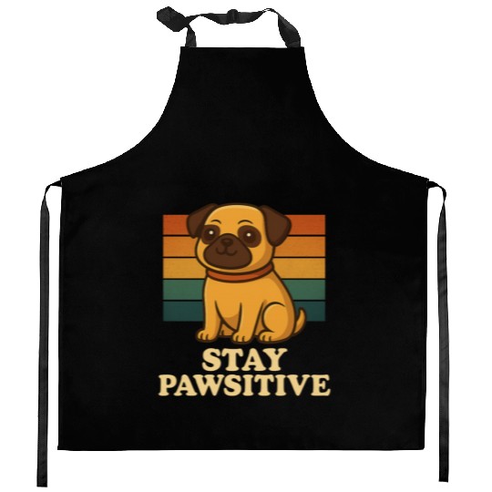 Stay Pawsitive Pug Dog Kitchen Aprons