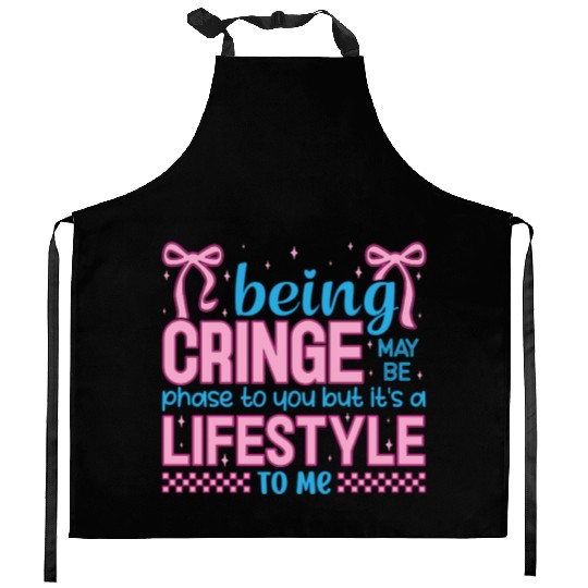 Being Cringe Is a Lifestyle – Cute Kawaii Quote Kitchen Aprons